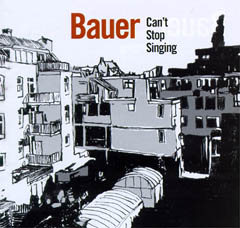 Bauer - Can't Stop Singing