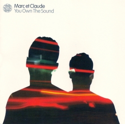 marc et claude - You Own The Sound