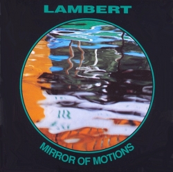 Lambert - Mirror Of Motions