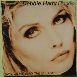 Blondie - Once More Into The Bleach