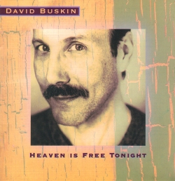 David Buskin - Heaven Is Free Tonight