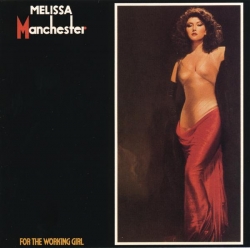 Melissa Manchester - For The Working Girl
