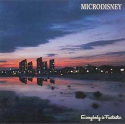 Microdisney - Everybody Is Fantastic