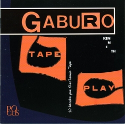 Kenneth Gaburo - Tape Play