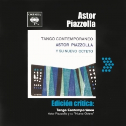 Astor Piazzolla y su 'Nuevo Octeto' - Edición Crítica: Tango Contemporaneo