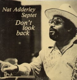 Nat Adderley Septet - Don't Look Back