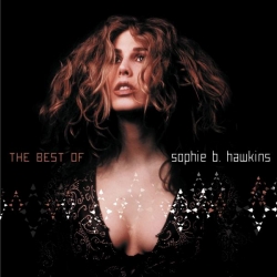 Sophie B. Hawkins - If I Was Your Girl - The Best Of