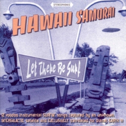 Hawaii Samurai - Let There Be Surf