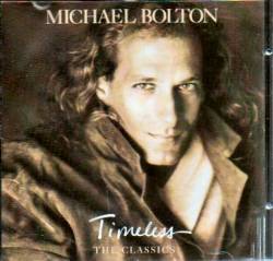 Michael Bolton - Timeless (The Classics)