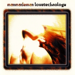 ManMadeMan - Lovetechnology