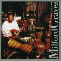 Milford Graves - Grand Unification