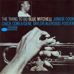 Blue Mitchell - The Thing To Do