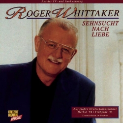 Roger Whittaker - Sehnsucht nach Liebe