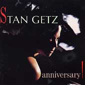 Stan Getz - Anniversary