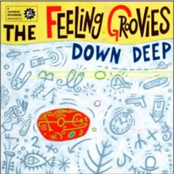 The Feeling Groovies - Down Deep