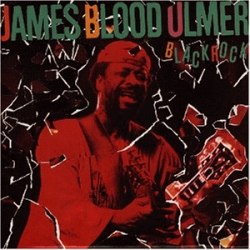 James Blood Ulmer - Black Rock