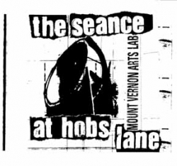 Mount Vernon Arts Lab - The Seance At Hobs Lane