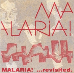 Malaria! - ...Revisited