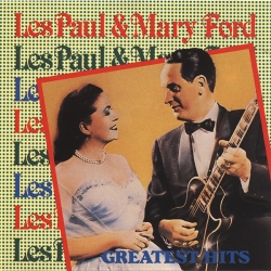 Les Paul & Mary Ford - Greatest Hits