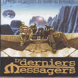 Les Derniers Messagers - La Verité Est Toujours Au Dessus Du Mensonge