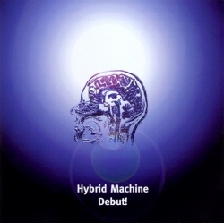 Hybrid Machine - Debut!