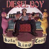 Diesel Boy - Sofa King Cool