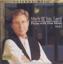 Don Moen - More Of You, Lord: Praise With Don Moen Vol. 2