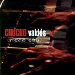Chucho Valdes - Canciones Ineditas