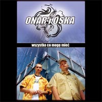 Onar i O$ka - Wszystko Co Mogę Mieć