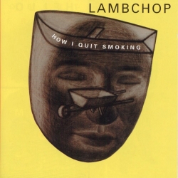 Lambchop - How I Quit Smoking