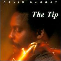 David Murray - The Tip