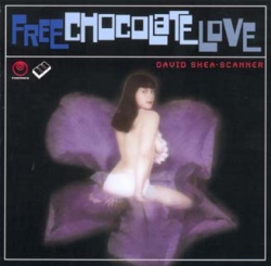 David Shea - Free Chocolate Love