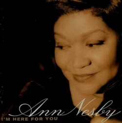 Ann Nesby - I'm Here For You