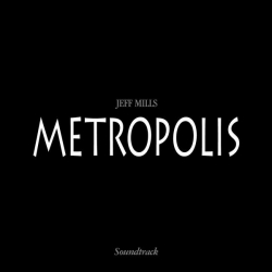 Jeff Mills - Metropolis