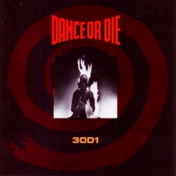 Dance or Die - 3001