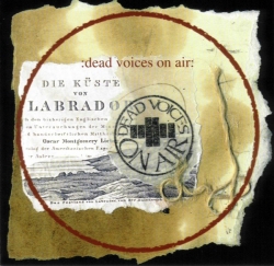 Dead Voices on Air - From Labrador To Madagascar