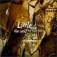 Little Axe - The Wolf That House Built