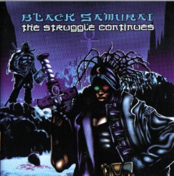 Black Samurai - The Struggle Continues
