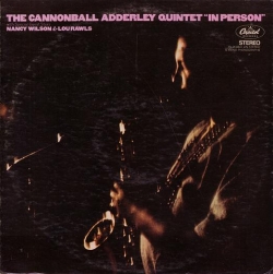 The Cannonball Adderley Quintet - In Person