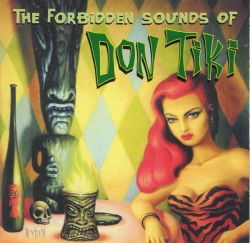 Don Tiki - The Forbidden Sounds Of Don Tiki