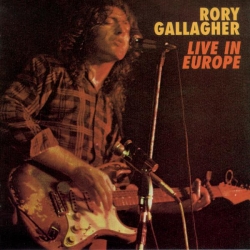 Rory Gallagher - Live! In Europe