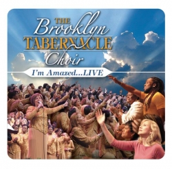 The Brooklyn Tabernacle Choir - I'm Amazed...Live