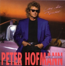 Peter Hofmann - Singt Elvis Presley: Love Me Tender