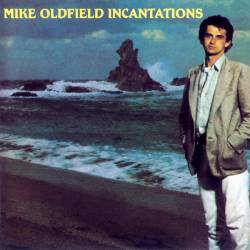 Mike Oldfield - Incantations