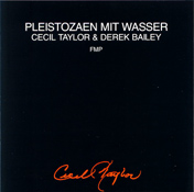 Cecil Taylor - Pleistozaen Mit Wasser