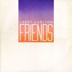 Larry Carlton - Friends