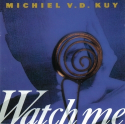 Michiel Van Der Kuy - Watch Me