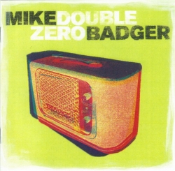 Mike Badger - Double Zero