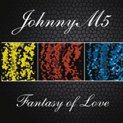 JohnnyM5 - Fantasy Of Love
