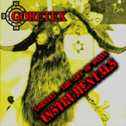 Goretex - The Art Of Dying Instrumentals